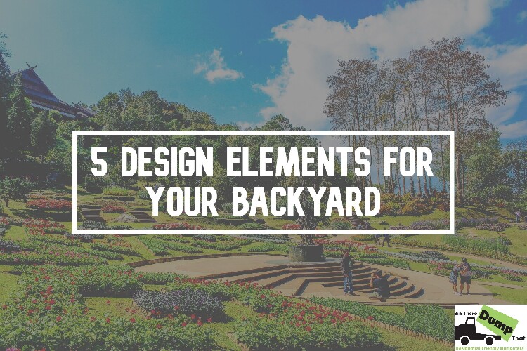 5 design elements for your backyard